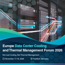 Europe Data Center Cooling and Thermal Management Forum 2026