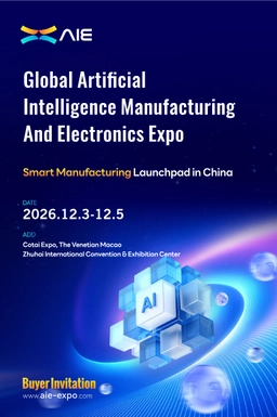 2026 Global Artificial Intelligence Manufacturing And Electronics Expo（AIE 2026）
