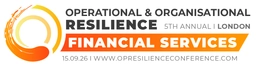 The 5th Annual Operations & Organisational Resilience Financial Services Conference, London