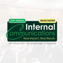 The 12th Annual Internal Communications Conference Manchester