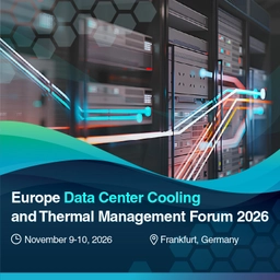 Europe Data Center Cooling and Thermal Management Forum 2026