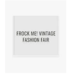 Frock Me Vintage Fashion Fair