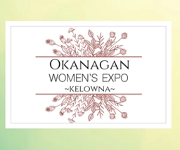 Okanagan Women's Expo - Kelowna