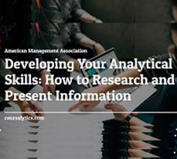 Developing Your Analytical Skills: How to Research and Present Info