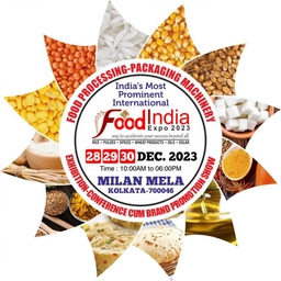 Food India Expo on 28-29-30 December, 2023 at KOLKATA