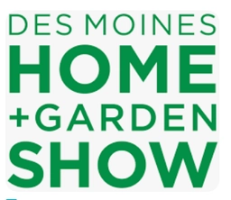 DES MOINES HOME + GARDEN SHOW