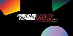 Hardware Pioneers Max 2022
