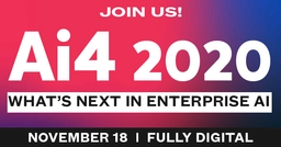 Ai4 2020 'What's Next in Enterprise AI' Summit
