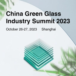 China Green Glass Industry Summit 