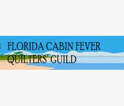 Florida Cabin Fever Quilters Guild