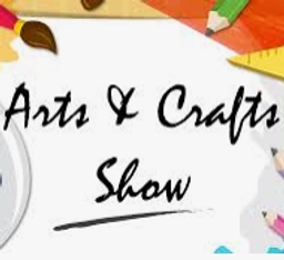Arts & Crafts Show