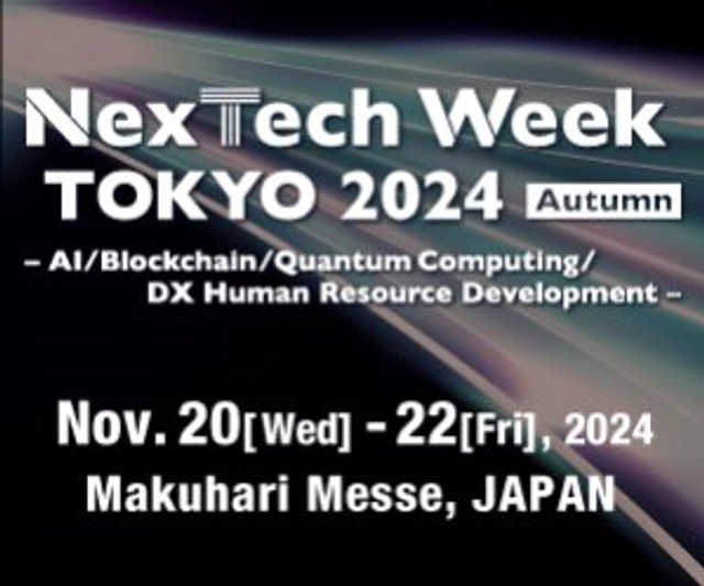 NexTech Week TOKYO 2024 [Autumn]