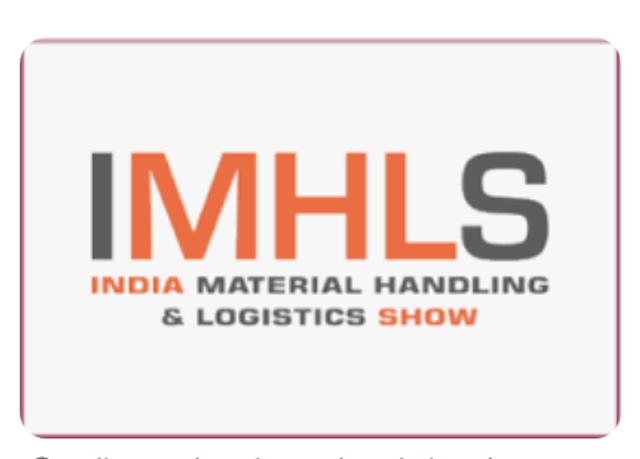 IMHLS - INDIA MATERIAL HANDLING & LOGISTICS SHOW