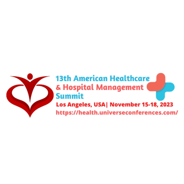 15th American Healthcare, Hospital Management, Nursing, And Patient Safety Summit