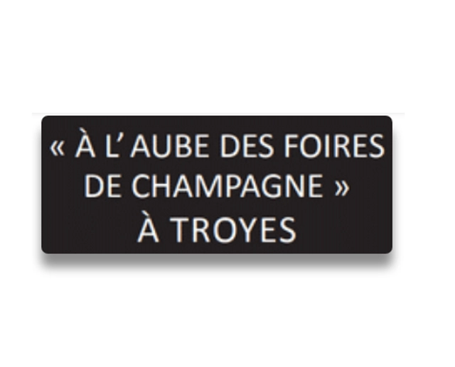 À L’AUBE DES FOIRES DE CHAMPAGNE