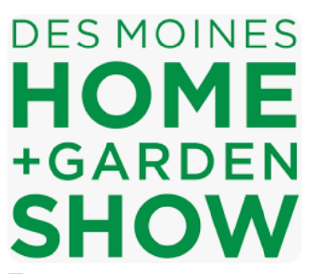 DES MOINES HOME + GARDEN SHOW