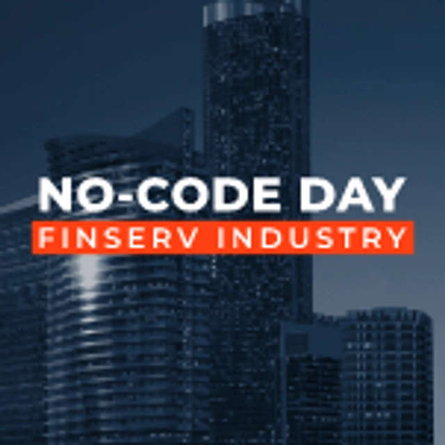 NO-CODE DAY. FINSERV INDUSTRY