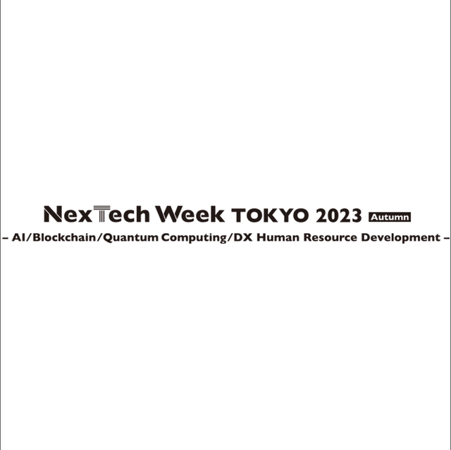 NexTech Week Tokyo 2023 [Autumn]