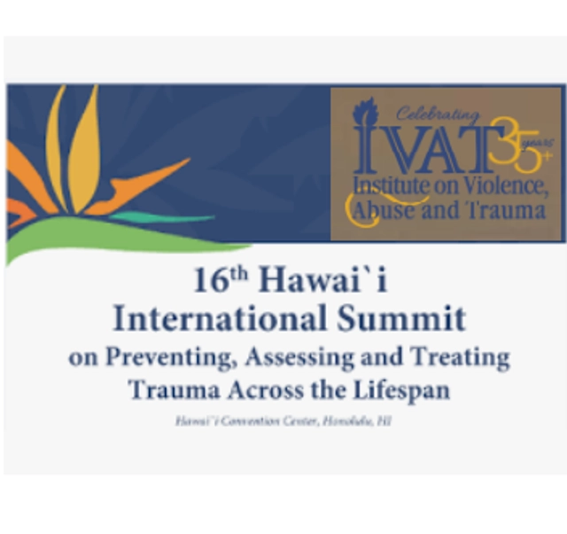 Hawaii International Summit Preventing, Assessing & Treating Trauma 2025