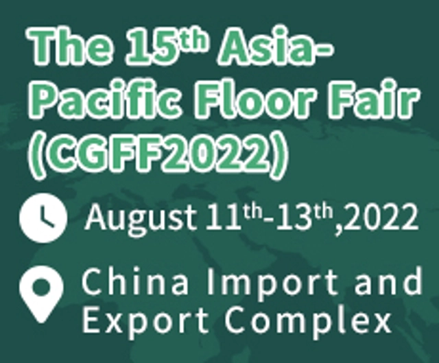 The 15th Asia Pacific Floor Fair(CGFF2022)