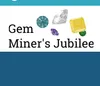 Gem Miner's Jubilee Gem, Jewelry, Bead, Mineral, Fossil & Craft Show