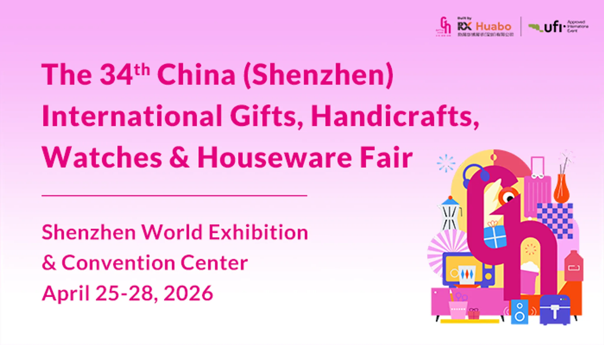 The 34th China (Shenzhen) International Gifts, Handicrafts, Watches & Houseware Fair