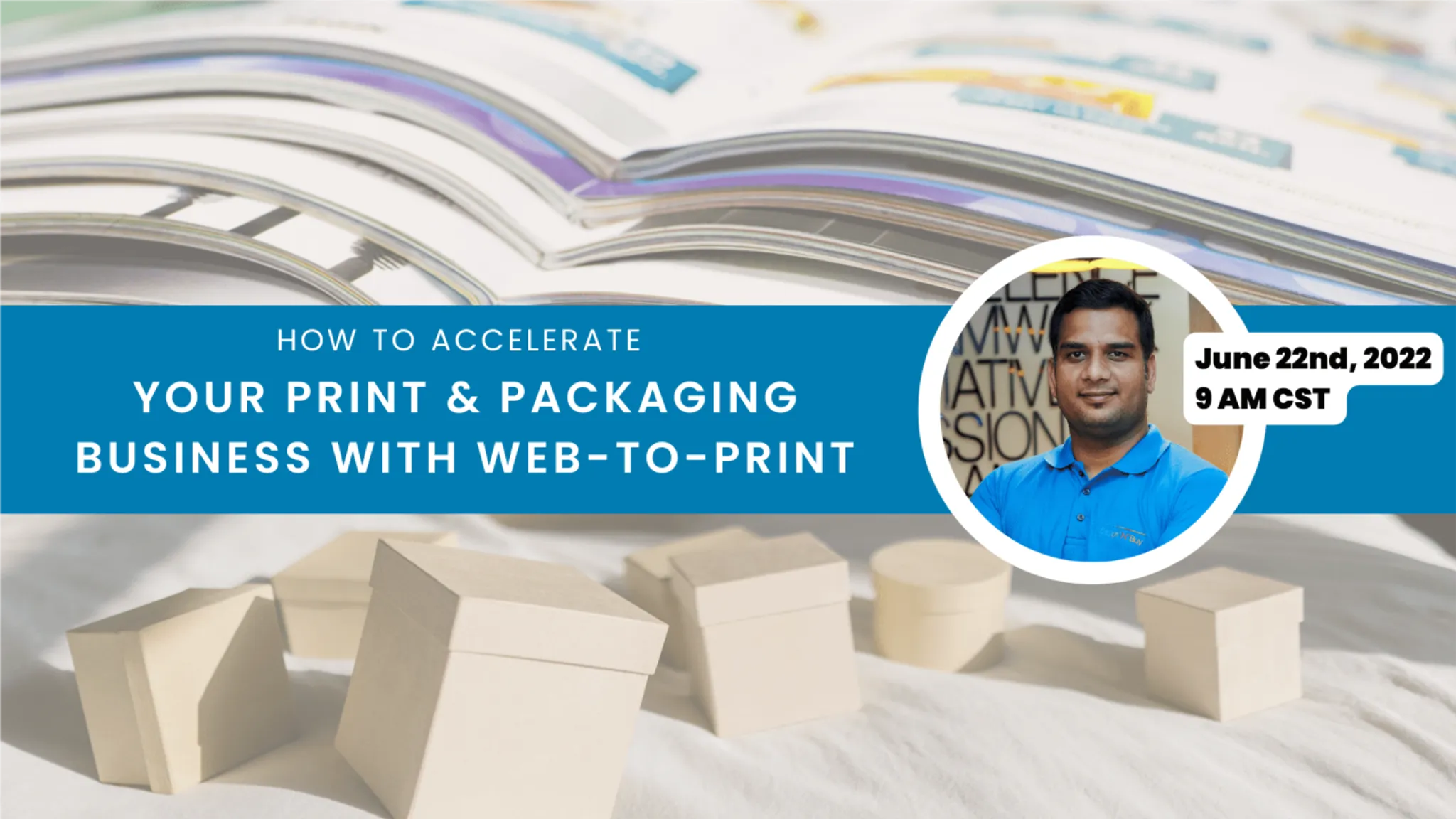 How to Accelerate Your Print & Packaging Business with Web-to-Print