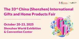 The 33rd China (Shenzhen) International Gifts and Home Products Fair