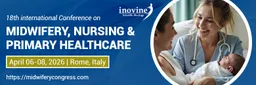 18th international Conference on Midwifery, Nursing & Primary Healthcare