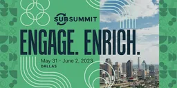 SubSummit - World's Largest DTC Subscription Conference