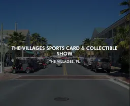 The Villages Sports Card & Collectible Show